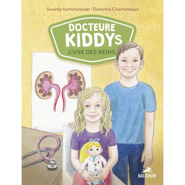 Docteure Kiddys livre des reins, Kinderbücher von Swantje Kammerecker