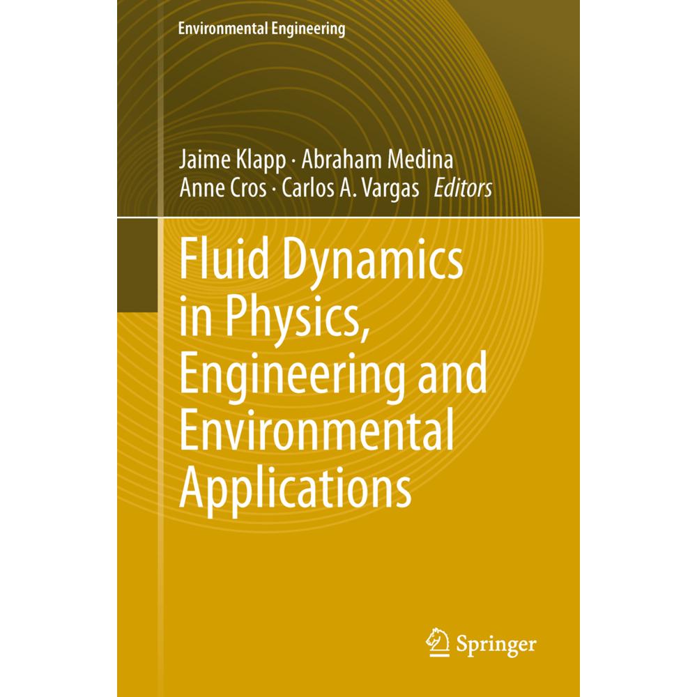 Fluid Dynamics in Physics, Engineering and Environmental Applications, Fachbücher von Abraham Medina, Anne Cros, Jaime K...