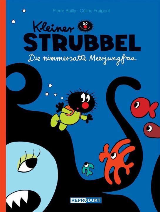 Kleiner Strubbel- Die nimmersatte Meerjungfrau (Tedesco, Céline Fraipont, Pierre Bailly., 2013)