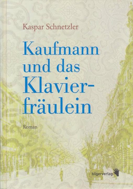 Produktbild Kaufmann und das Klavierfräulein (Deutsch, Kaspar Schnetzler, 2010)