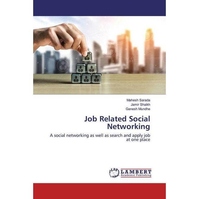 Job Related Social Networking, Fachbücher von Jamir Shaikh, Mahesh Sarada, Ganesh Mundhe