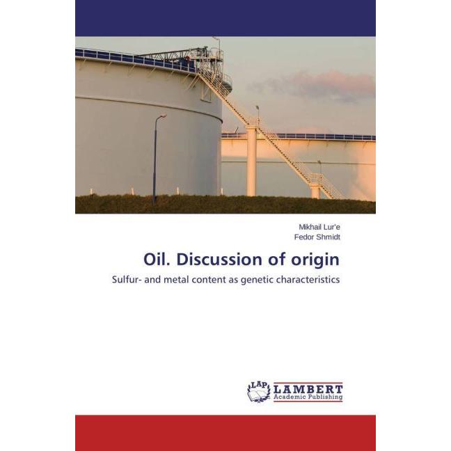 Oil. Discussion of origin, Fachbücher von Mikhail Lur'e, Fedor Shmidt