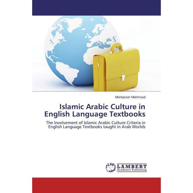 Islamic Arabic Culture in English Language Textbooks, Schulbücher von Montasser Mahmoud