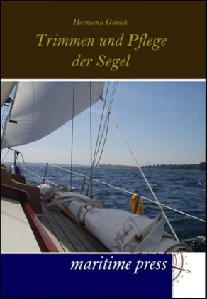 Produktbild Trimmen und Pflege der Segel (Deutsch, Hermann Gutsch, 2012)