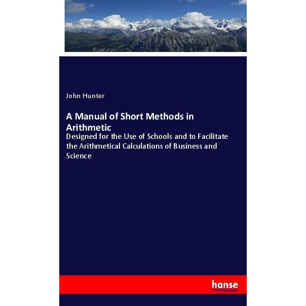 A Manual of Short Methods in Arithmetic, Fachbücher von John Hunter