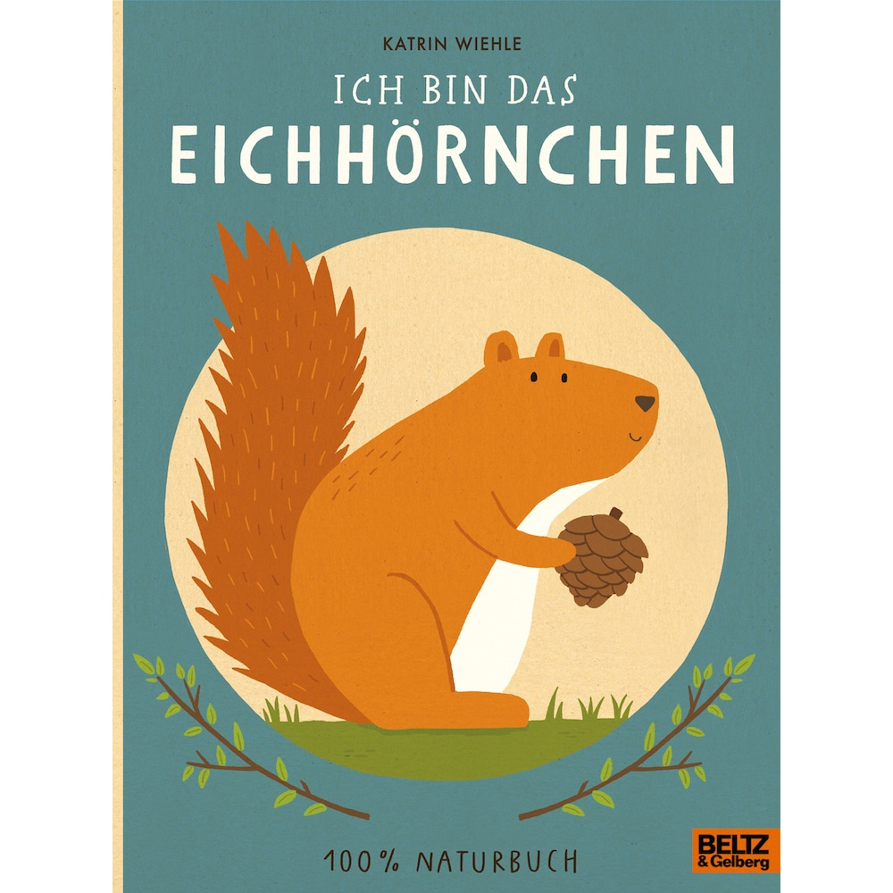 Ich bin das Eichhörnchen, Kinderbücher von Katrin Wiehle