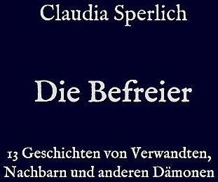Produktbild Die Befreier (Deutsch, Claudia Sperlich, 2017)
