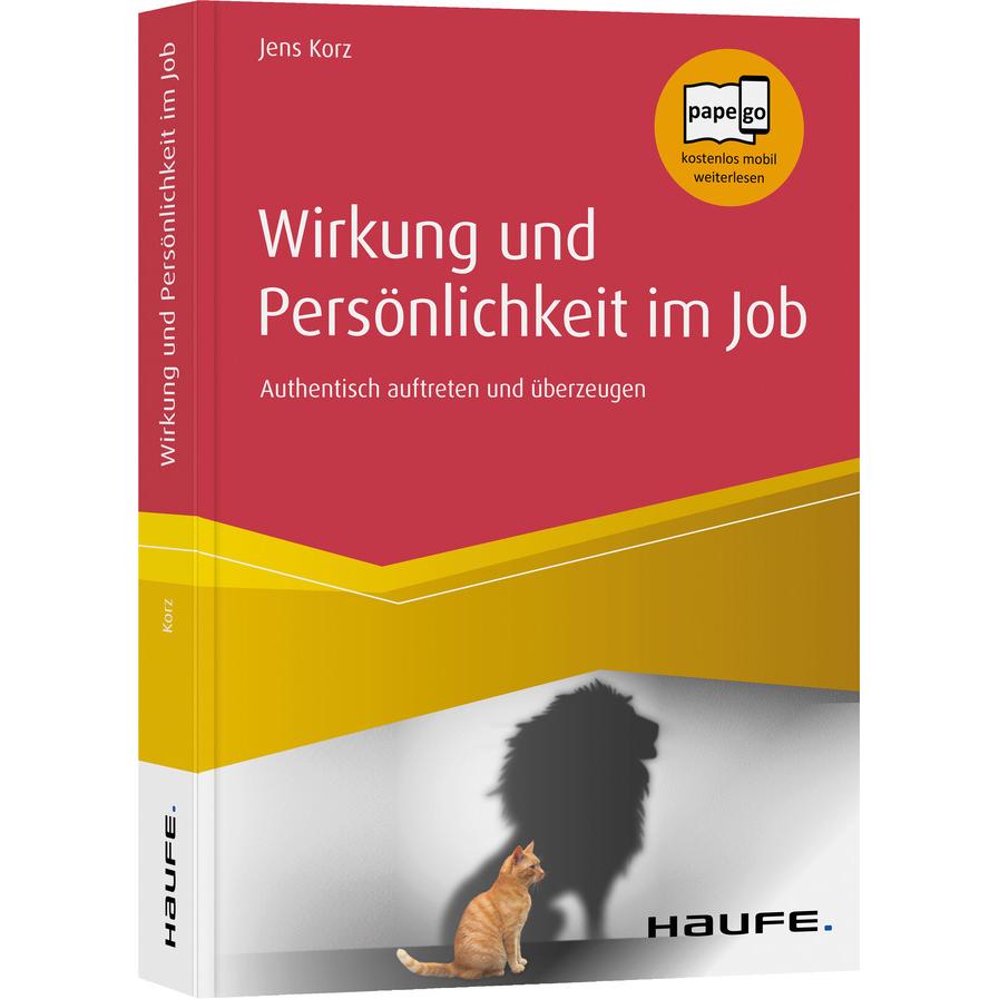 Wirkung und Persönlichkeit im Job, Fachbücher von Jens Korz