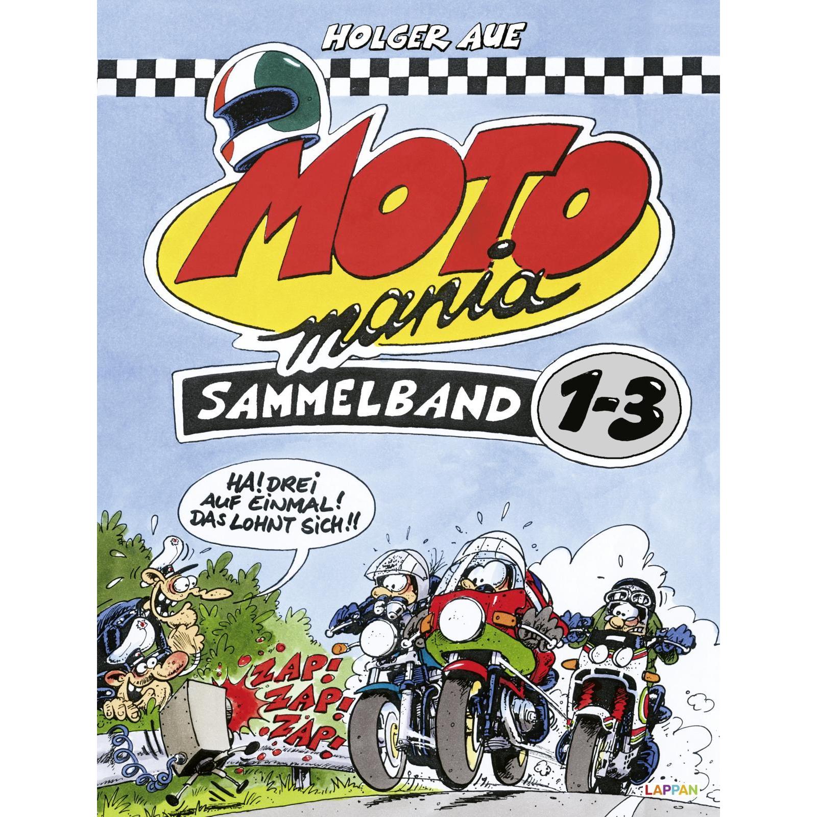MOTOmania, Sammelband 1-3, Belletristik von Holger Aue