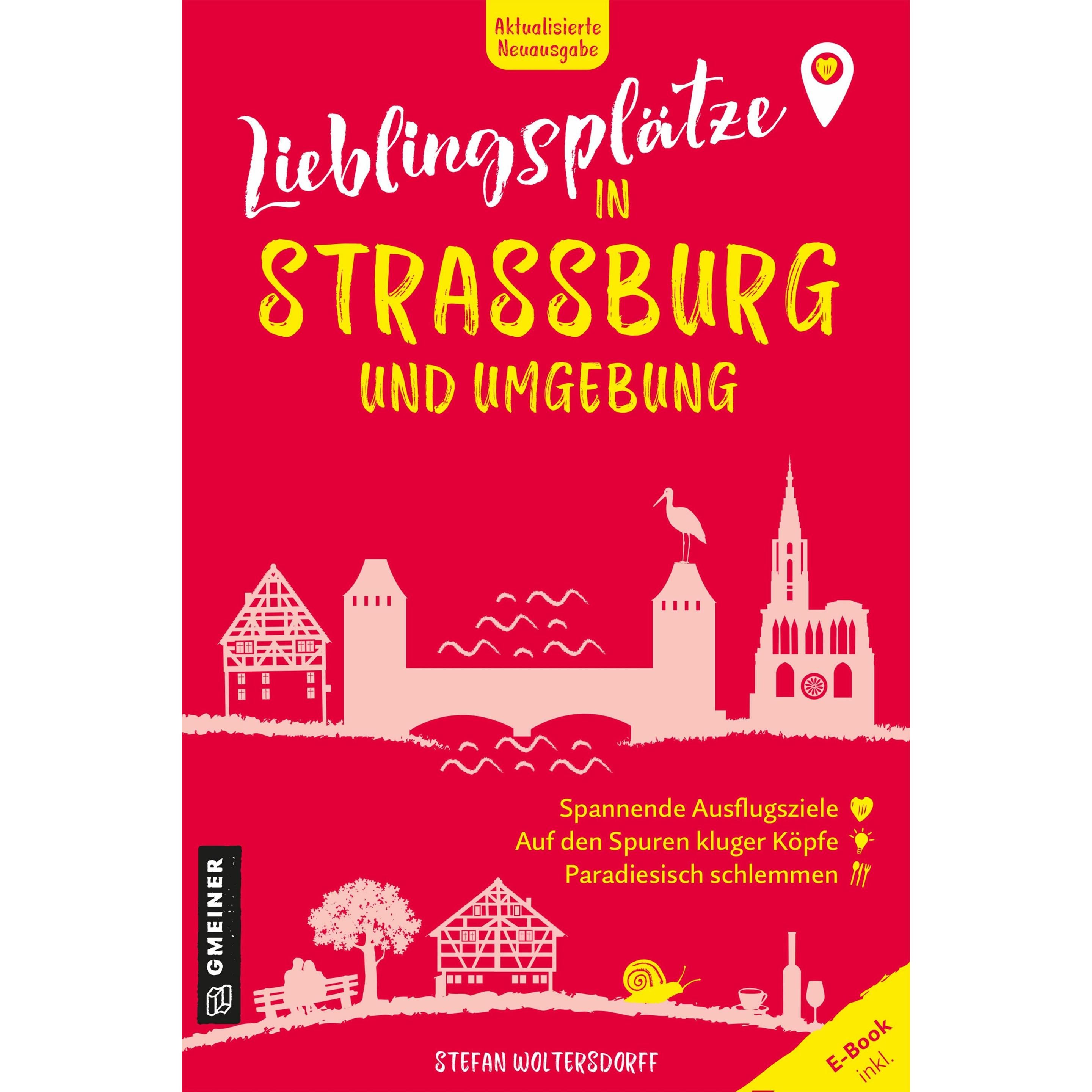 Woltersdorff:Lieblingsplätze in Strassbu, Ratgeber von Stefan Woltersdorff