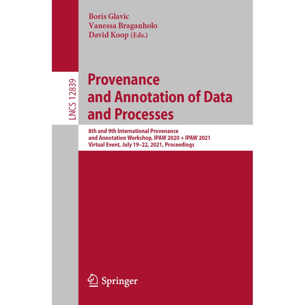 Provenance and Annotation of Data and Processes, Fachbücher von Boris Glavic, Vanessa Braganholo, David Koop