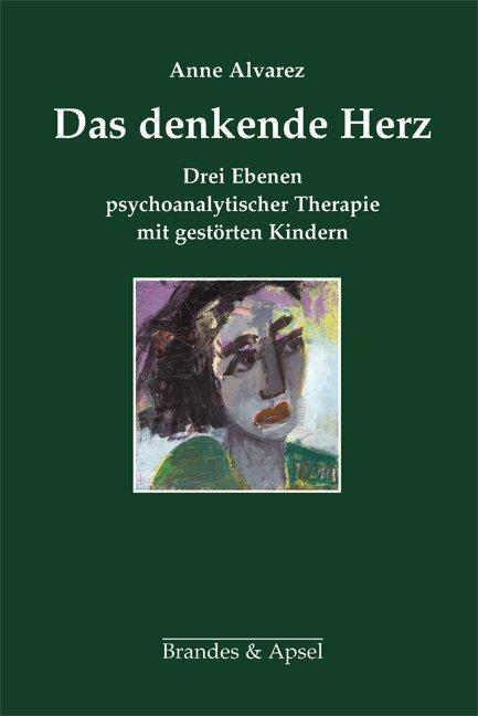 Produktbild Das denkende Herz (Deutsch, Anne Alvarez, 2014)
