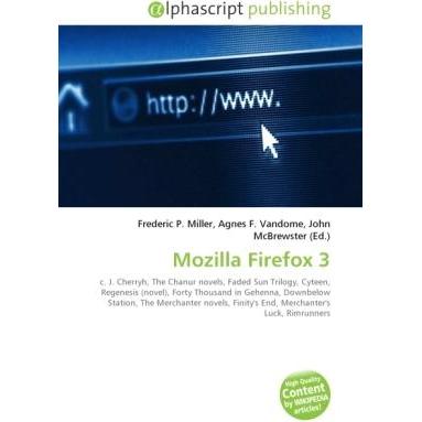 Mozilla Firefox 3, Fachbücher von Agnes F. Vandome, Frederic P. Miller, John McBrewster