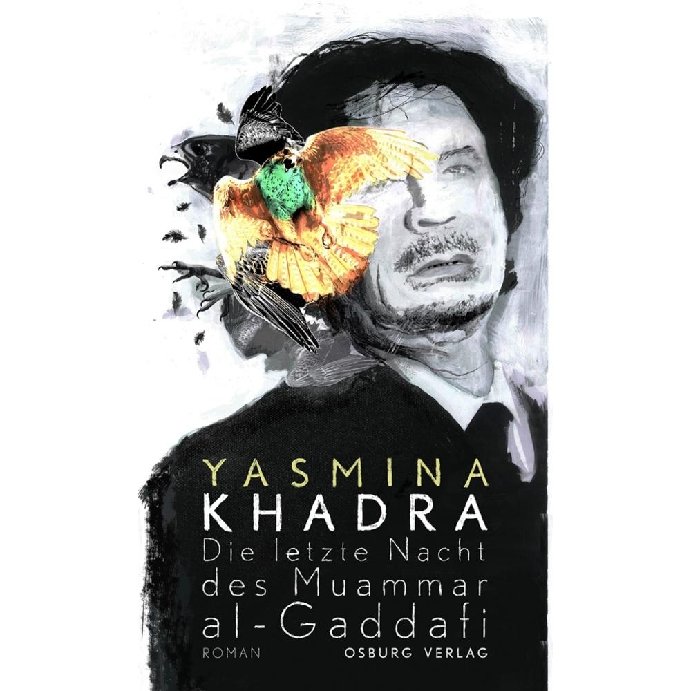 Khadra:Die letzte Nacht des Muammar al-, Belletristik von Yasmina Khadra