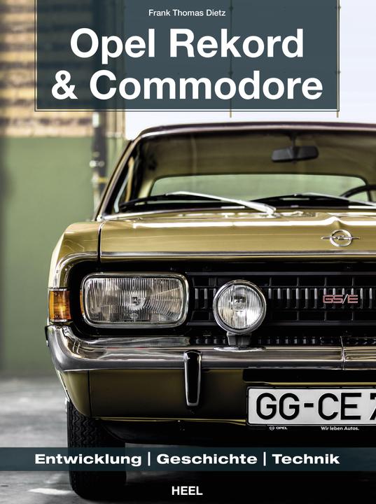 Produktbild Opel Rekord & Commodore 1963-1986 (Deutsch, Frank Dietze, 2018)