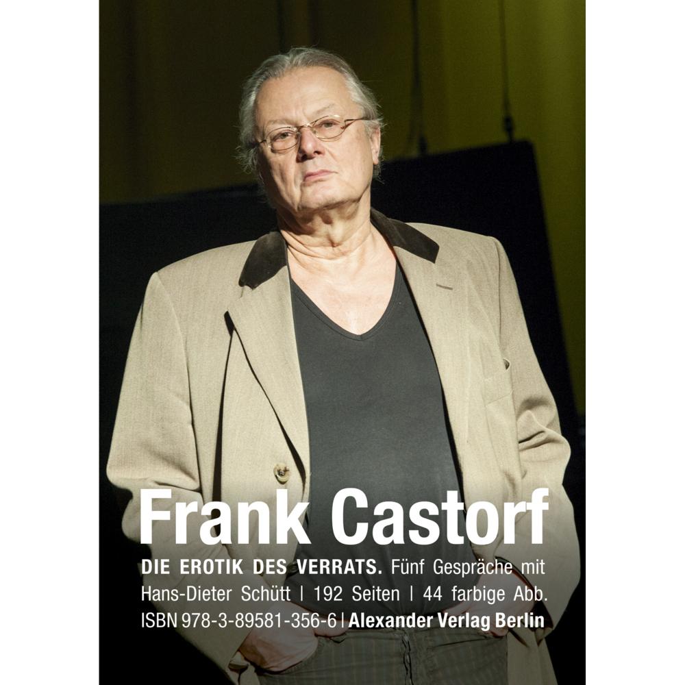 Die Erotik des Verrats, Sachbücher von Hans-Dieter Schütt, Frank Castorf