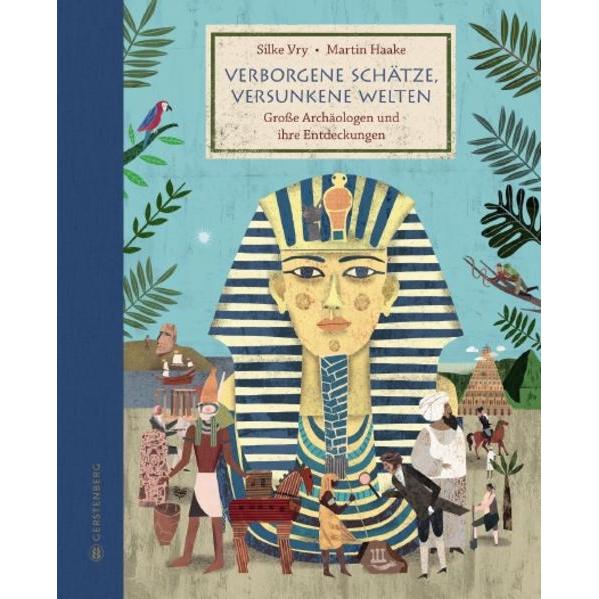 Verborgene Schätze, versunkene Welten, Kinderbücher von Silke Vry