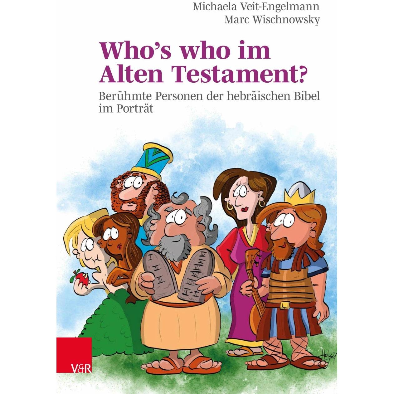 Who's who im Alten Testament?, Fachbücher von Michaela Veit-Engelmann, Marc Wischnowsky, Rainer Holweger