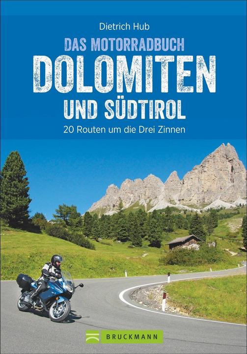 Produktbild Das Motorradbuch Dolomiten und Südtirol (Deutsch, Dietrich Hub, 2019)