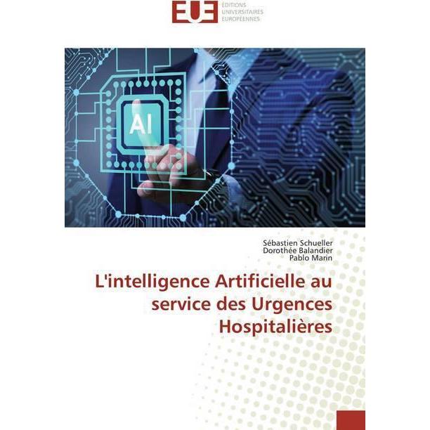 L'intelligence Artificielle au service des Urgences Hospitalières, Fachbücher von Pablo Marin, Dorothée Balandier, Sébas...