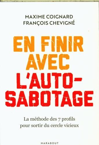 Image du produit En finir avec l'auto-sabotage (Français, Chevigné François, Coignard Maxime, 2024)