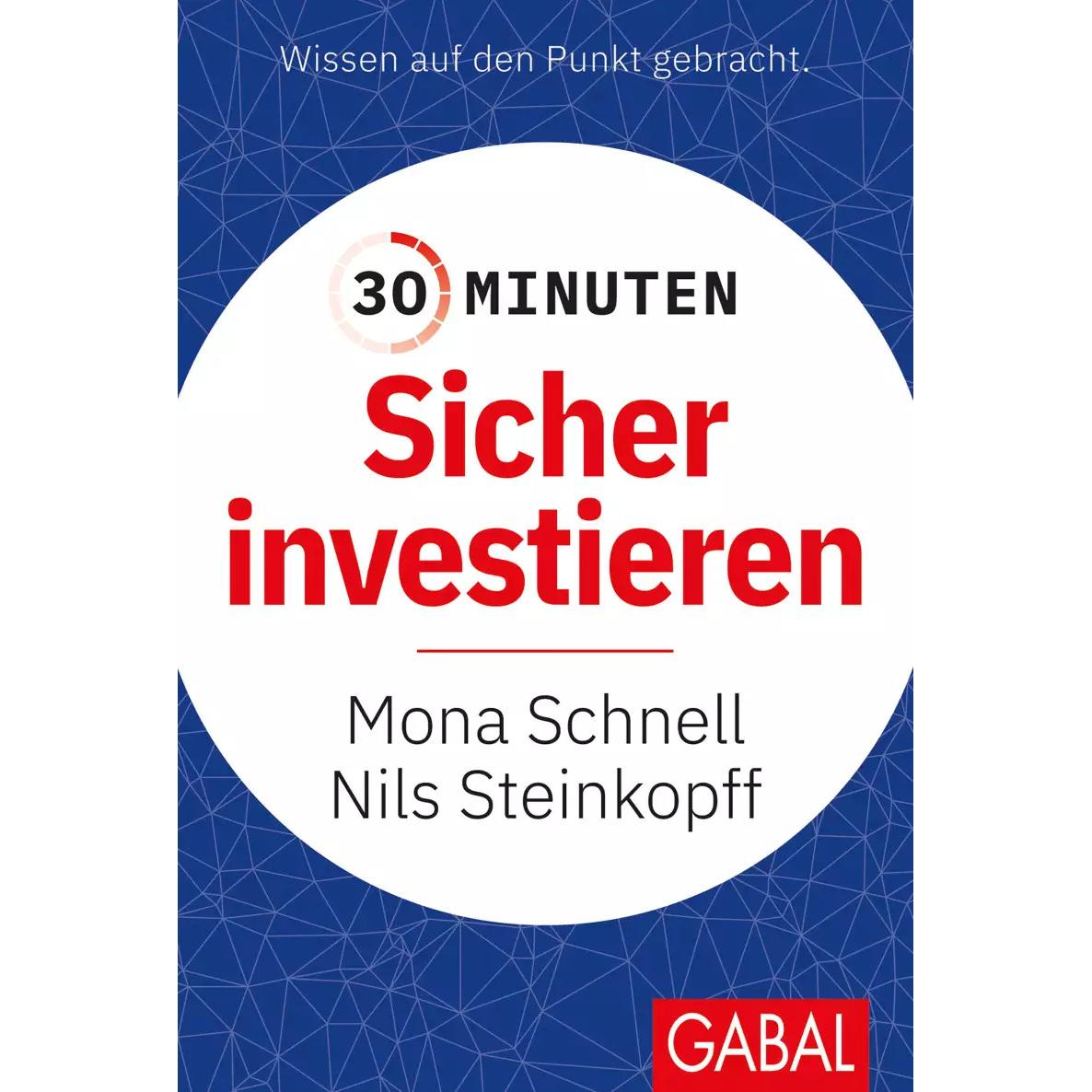 30 Minuten Sicher investieren, Ratgeber von Mona Schnell, Nils Steinkopff