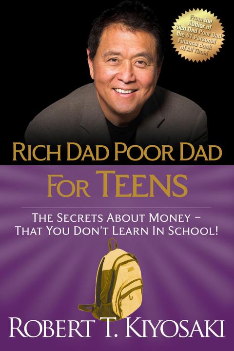 Produktbild Rich Dad Poor Dad for Teens (Englisch, Robert T. Kiyosaki, 2012)