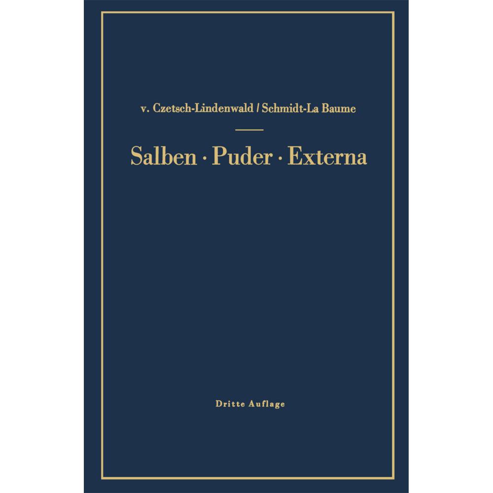 Salben · Puder · Externa, Fachbücher von Hermann v. Czetsch-Lindenwald, Friedrich Schmidt-La Baume