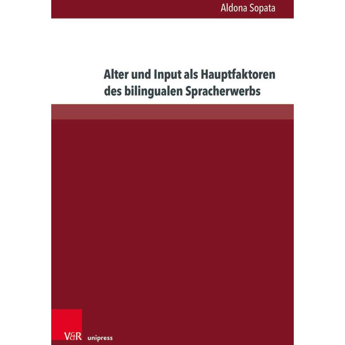 Thumbnail - Alter und Input als Hauptfaktoren des bilingualen Spracherwerbs, Fachbücher von Aldona Sopata