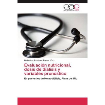 Evaluación nutricional, dosis de diálisis y variables pronóstico, Fachbücher