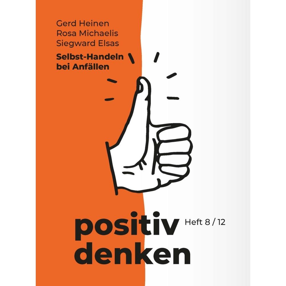 Heinen:Selbst-Hand. Anfäll.pos.denken, Fachbücher von Gerd Heinen, Siegward Elsas, Rosa Michaelis