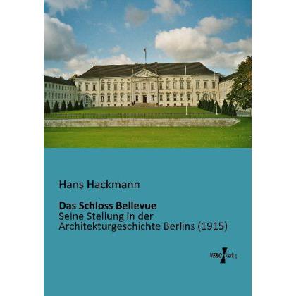 Das Schloss Bellevue, Fachbücher von Hans Hackmann