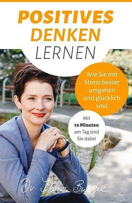 Produktbild Positives Denken lernen (Deutsch, Dr. Ilona Bürgel, 2018)