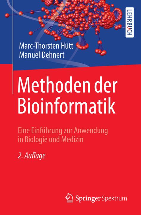 Produktbild Methoden der Bioinformatik (Deutsch, Manuel Dehnert, Marc-Thorsten Hütt, 2015)