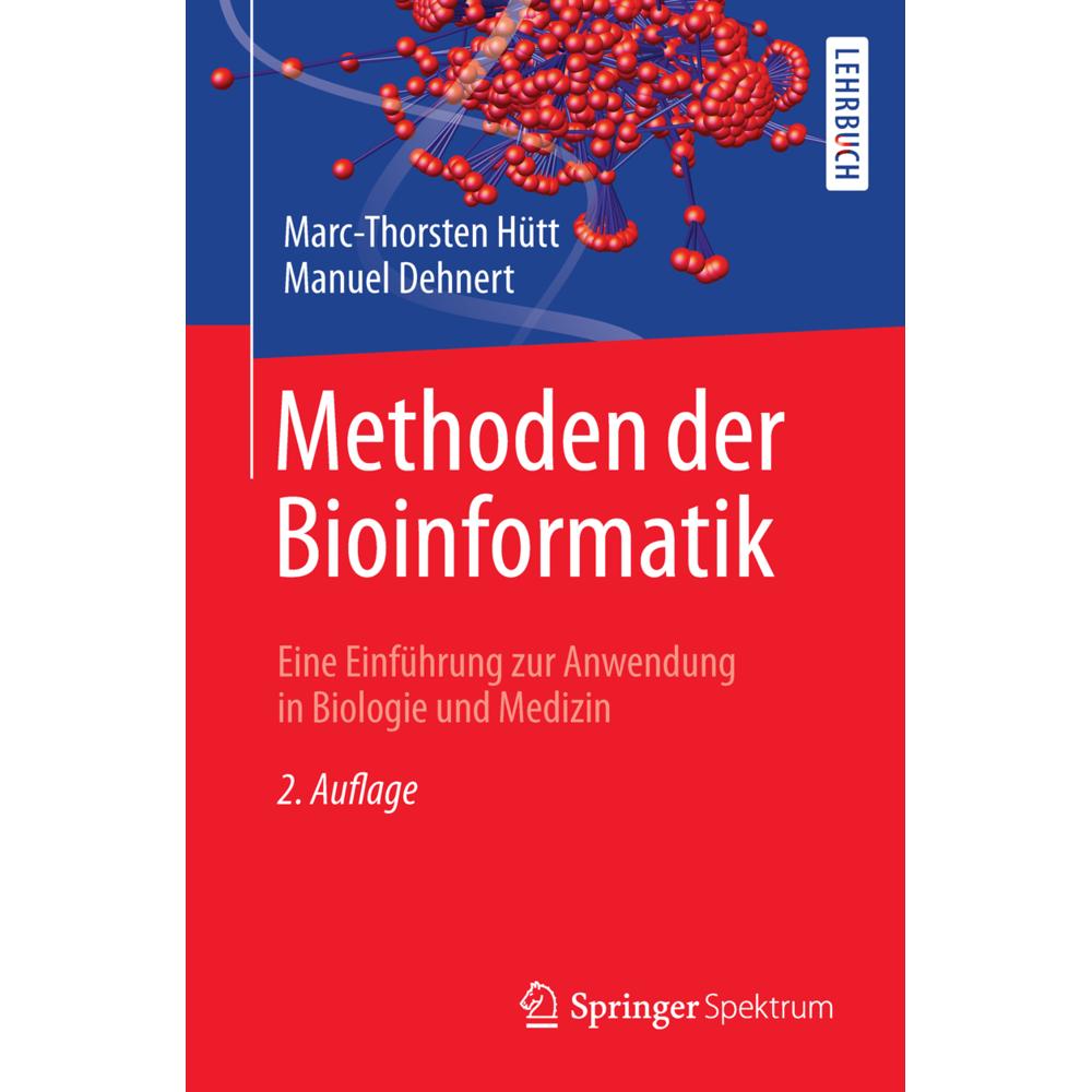 Methoden der Bioinformatik, Fachbücher von Manuel Dehnert, Marc-Thorsten Hütt