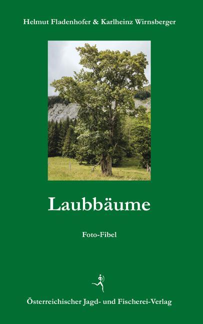 Produktbild Laubbäume (Deutsch, Helmut Fladenhofer, Karlheinz Wirnsberger, 2018)