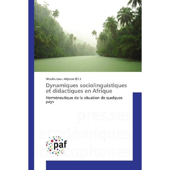 Dynamiques sociolinguistiques et didactiques en Afrique, Fachbücher von Moufoutaou Adjeran