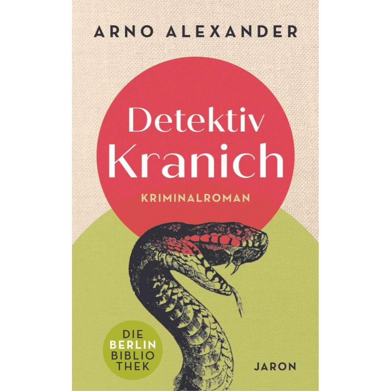 Detektiv Kranich, Belletristik von Arno Alexander