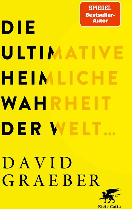 Produktbild Die ultimative heimliche Wahrheit der Welt (Deutsch, Graeber, David, 2025)