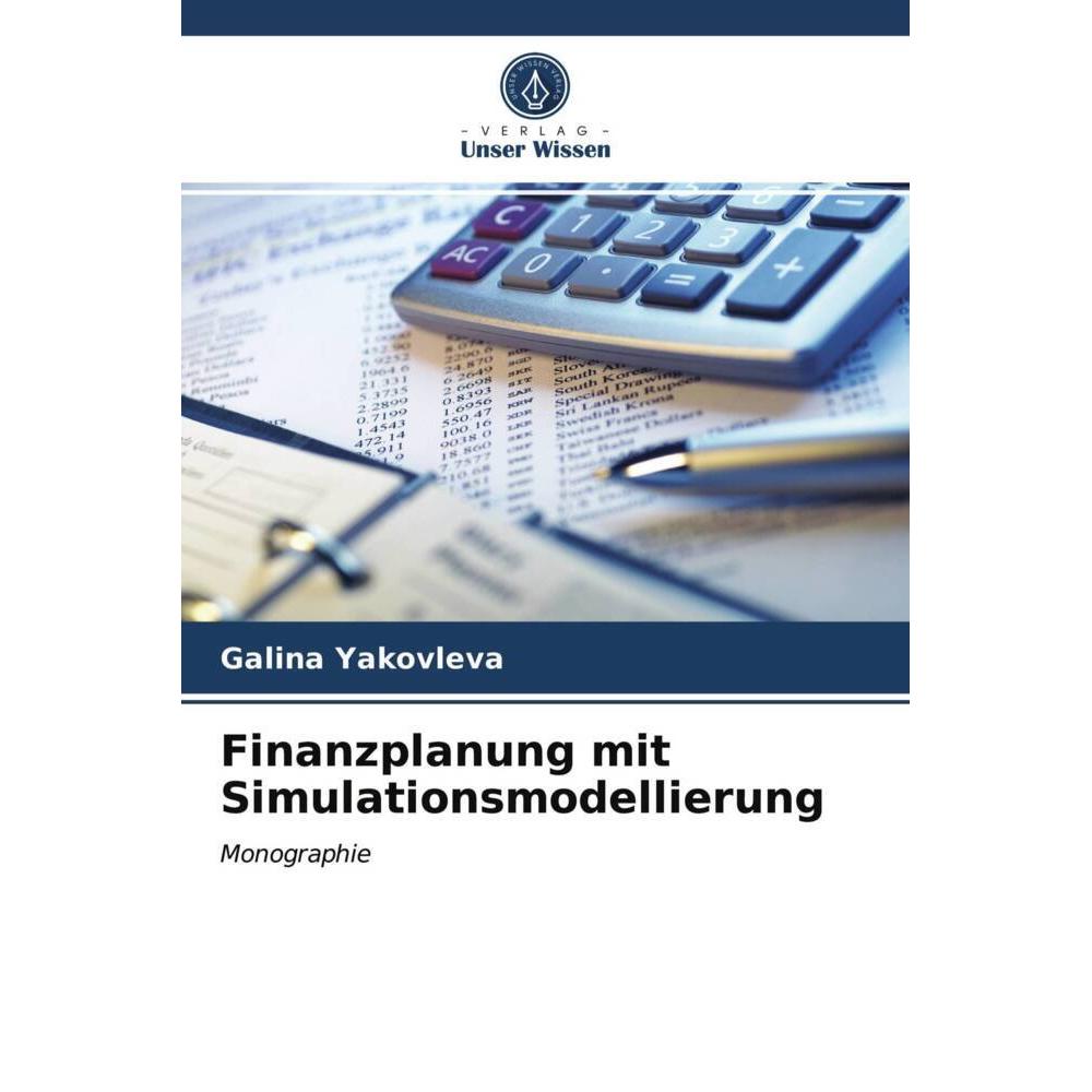 Finanzplanung mit Simulationsmodellierung, Fachbücher von Galina Yakovleva