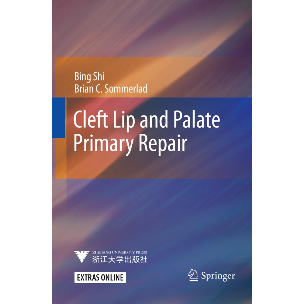 Cleft Lip and Palate Primary Repair, Fachbücher von Brian C. Sommerlad, Bing Shi