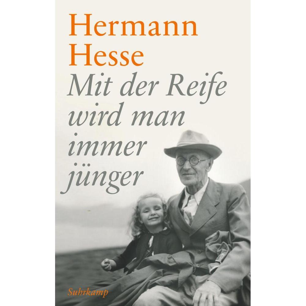Mit der Reife wird man immer jünger, Belletristik von Hermann Hesse