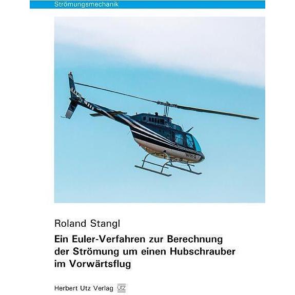 Ein Euler-Verfahren zur Berechnung der Strömung um einen Hubschrauber im Vorwärtsflug, Fachbücher
