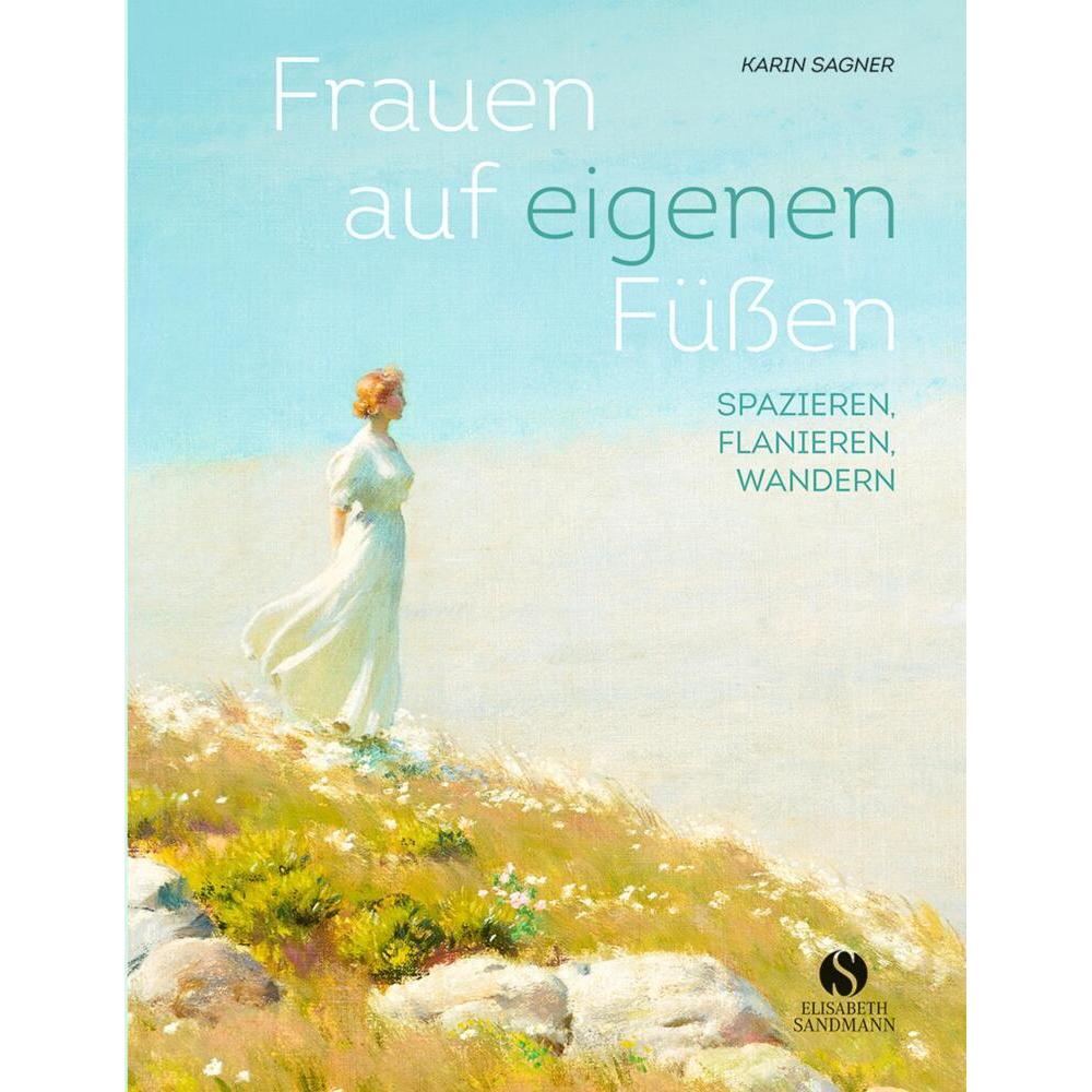 Frauen auf eigenen Füssen, Belletristik von Karin Sagner
