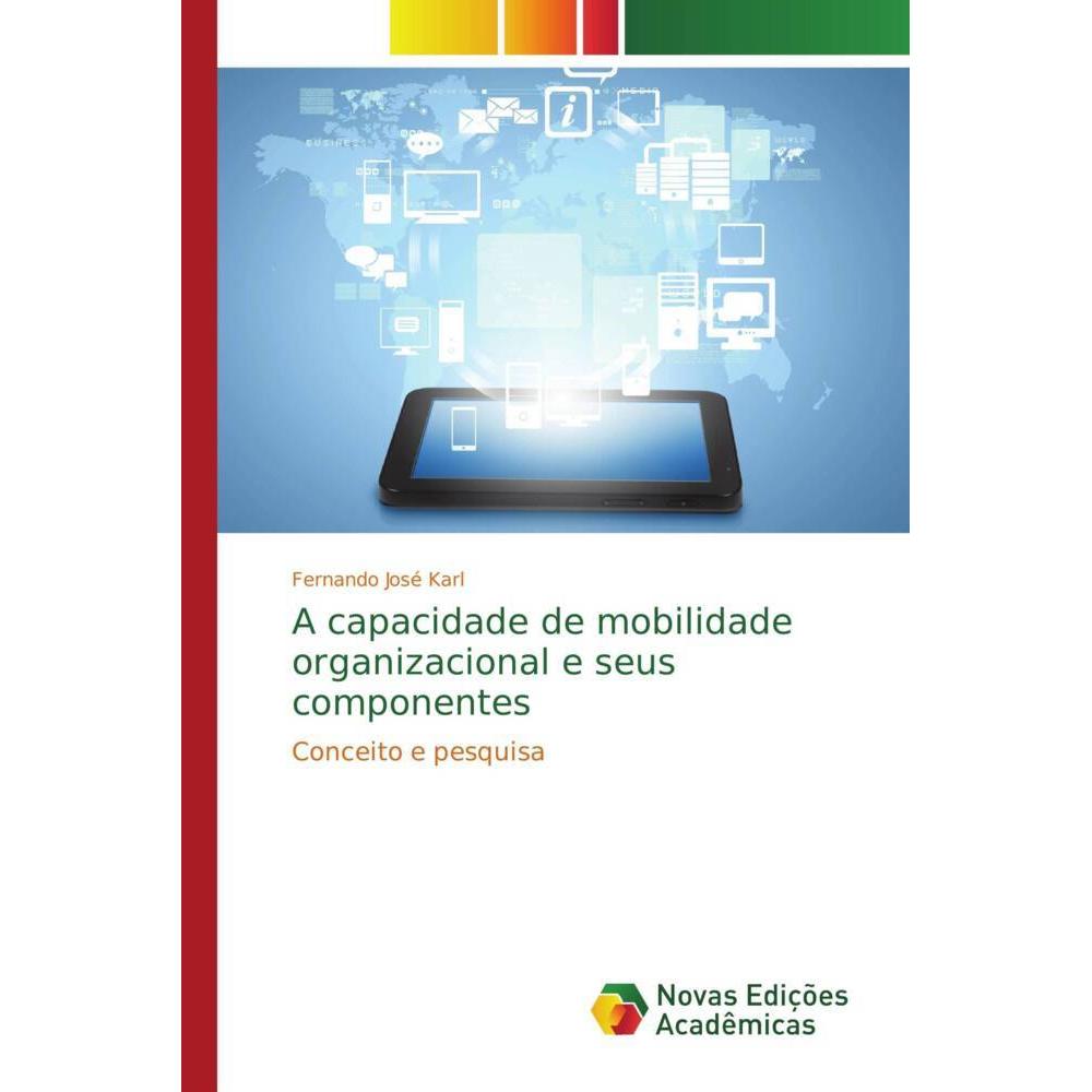 A capacidade de mobilidade organizacional e seus componentes, Fachbücher