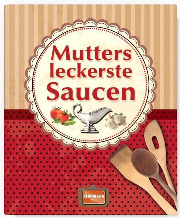 Produktbild Mutters leckerste Saucen (Deutsch, 2020)