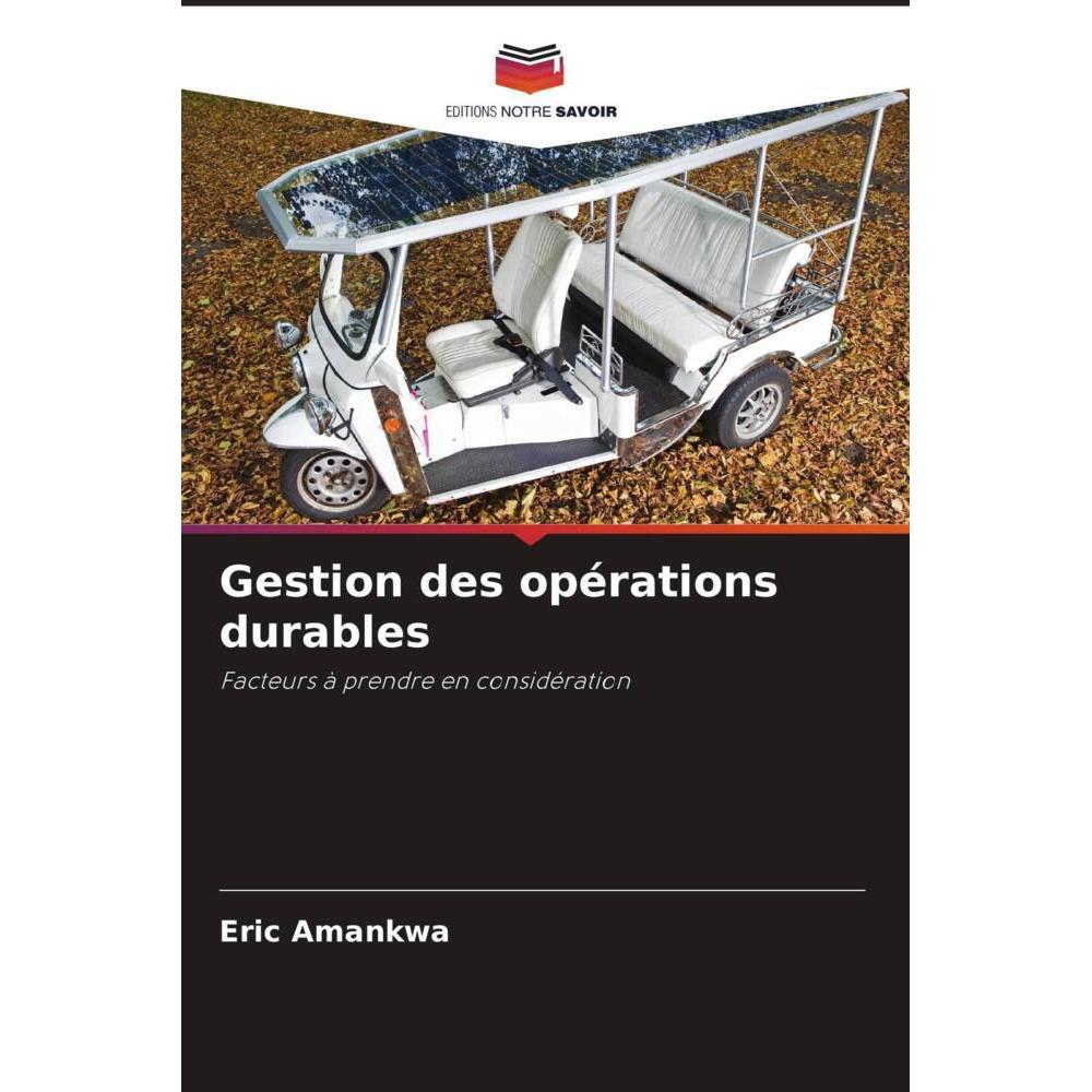 Gestion des opérations durables, Fachbücher von Eric Amankwa