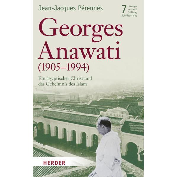 Pérennès,J.-J.:Georges Anawati, Sachbücher von Georges Anawati