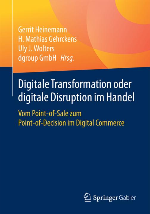 Produktbild Digitale Transformation oder digitale Disruption im Handel (Deutsch, 2016)
