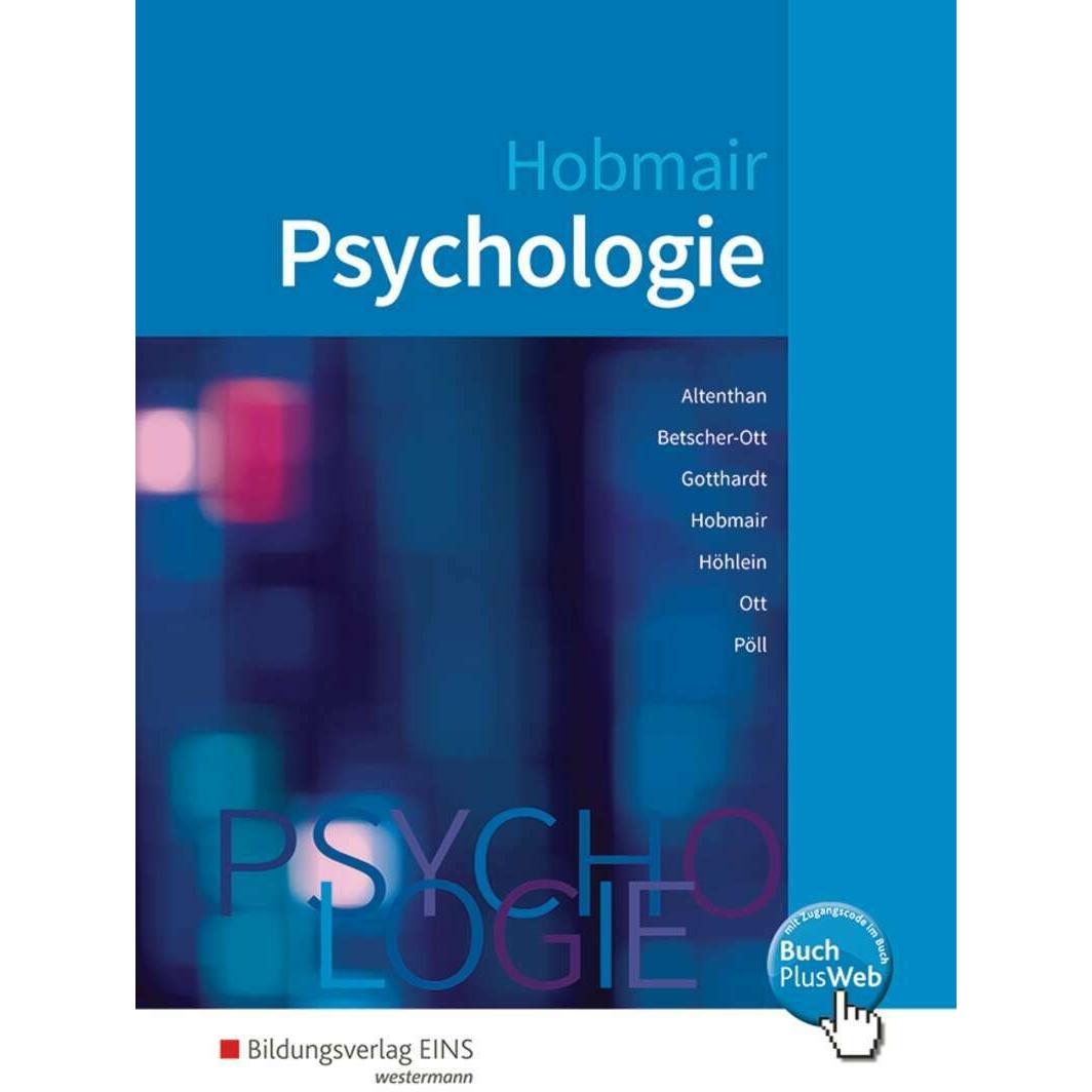 Psychologie. Schülerband, Schulbücher von Sylvia Betscher-Ott, Sophia Altenthan, Reiner Höhlein, Hermann Hobmair, Wilfri...